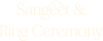 Sangeet and Ring Ceremony